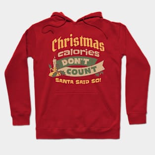 Christmas Calories Don't Count Santa Said So Hoodie